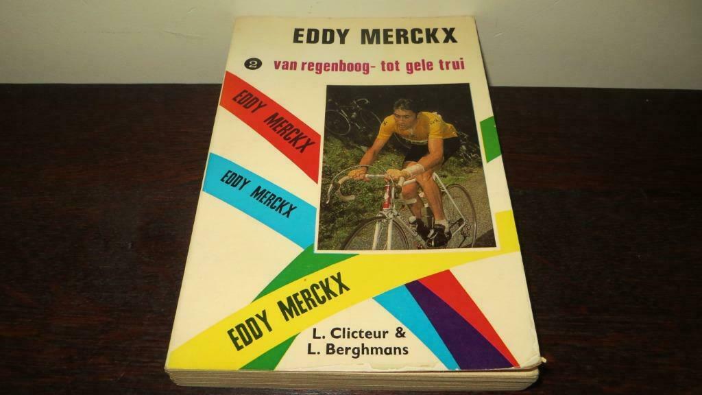 EDDY MERCKX  2 van regenboog - tot gele trui (boek uit 1970), Ophalen of Verzenden, Zo goed als nieuw, Overige sporten, Clicteur en Berghmans