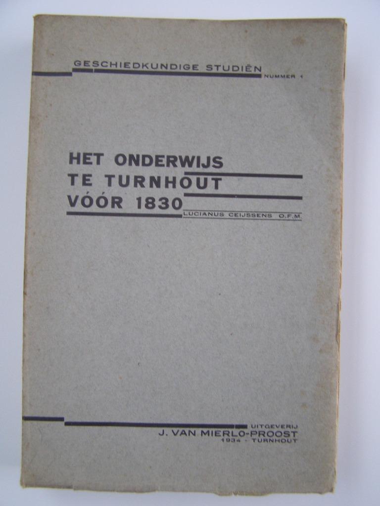 Het onderwijs in Turnhout voor 1830 : Ceijssens, Enlèvement ou Envoi, Utilisé, Lucianus Ceijssens