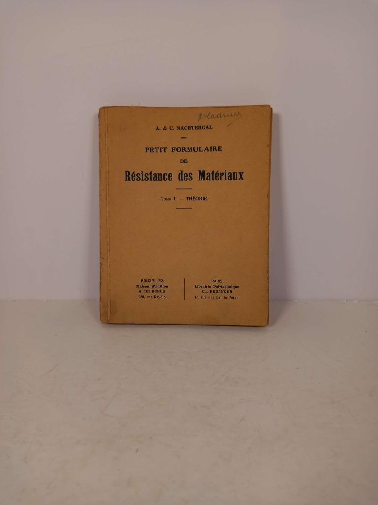 Petit formulaire de Résistance des matériaux Tome 1, Enlèvement ou Envoi, A&C Nachtergal, Utilisé, Autres sujets/thèmes