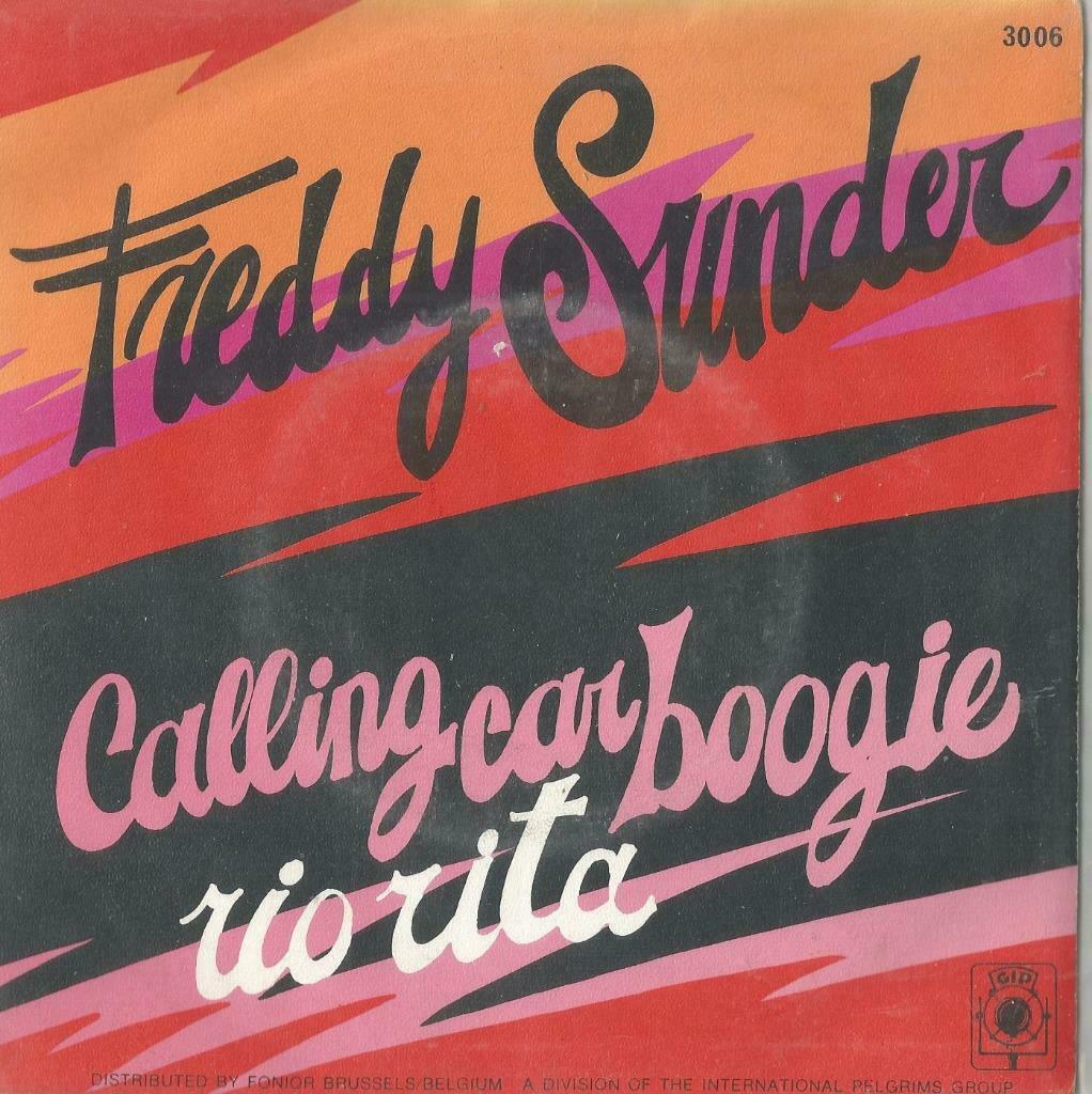 Freddy Sunder – Calling car boogie / Rio Rita - Single, Cd's en Dvd's, Ophalen of Verzenden, Gebruikt, Pop
