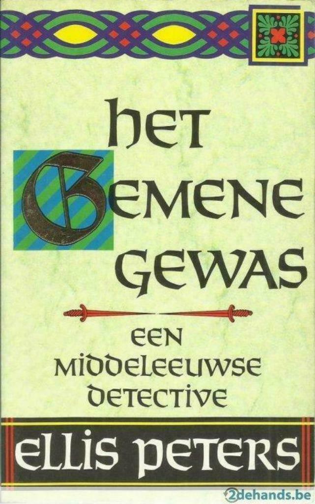HET GEMENE GEWAS  EEN MIDDELEEUWSE DETECTIVE - Ellis PETERS, Livres, Policiers, Utilisé, Enlèvement ou Envoi