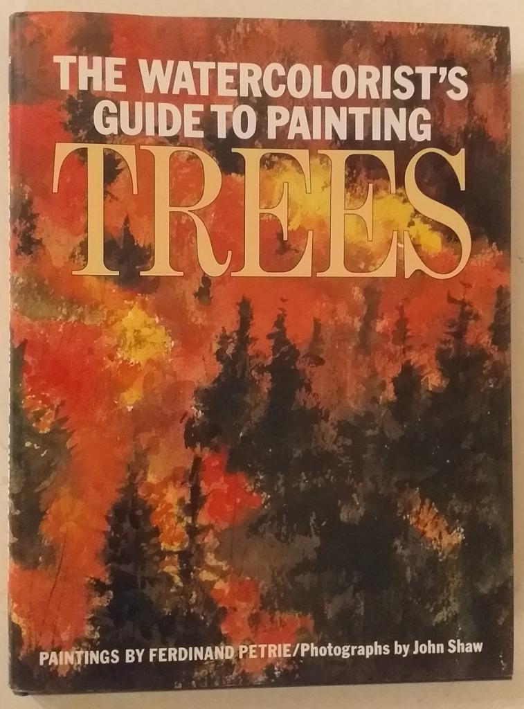 The watercolorist's guide to painting: Trees / Ferdinand Pet, Enlèvement ou Envoi, Comme neuf, Dessin et Peinture