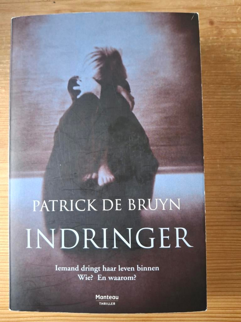 Patrick De Bruyn,  Indringer, Ophalen