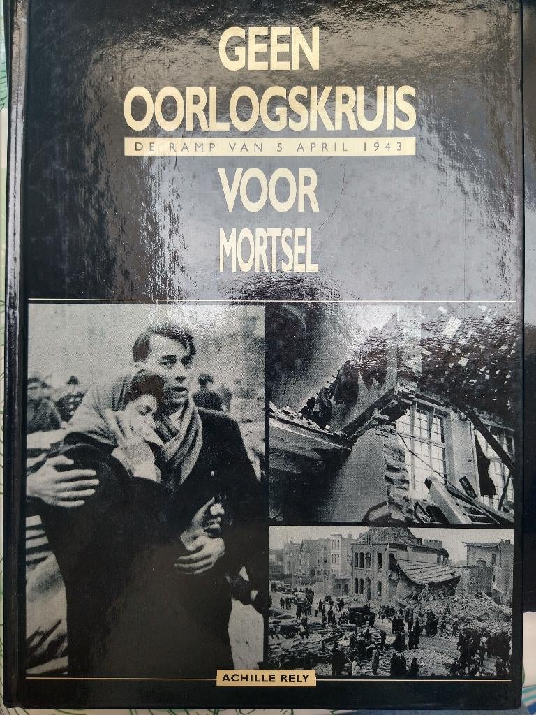 Geen oorlogskruis voor Mortsel - Achille Rely, Achille Rely, Algemeen, Ophalen, Tweede Wereldoorlog