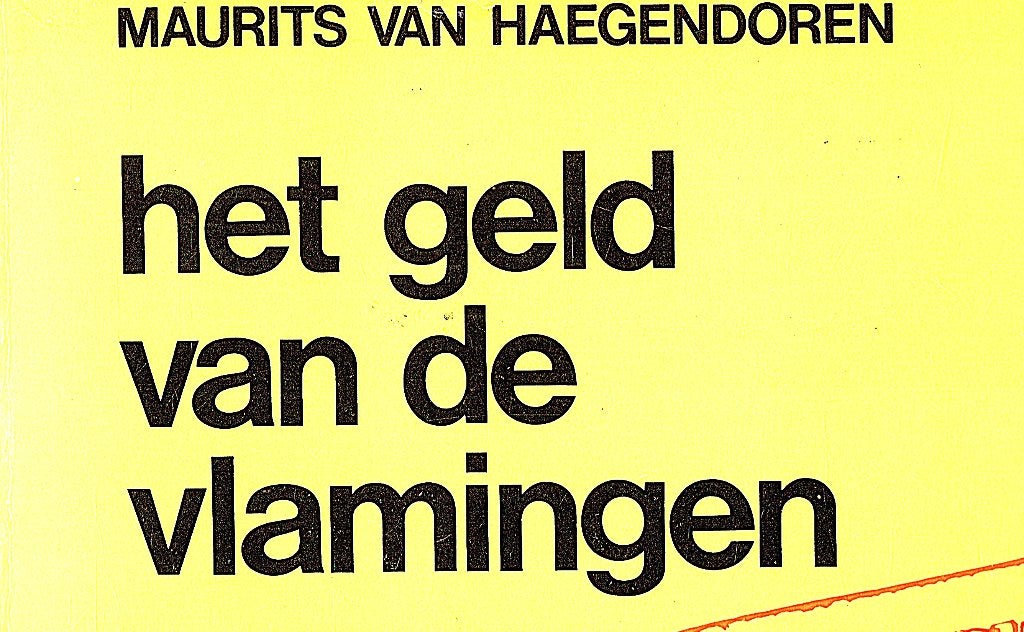 Het geld van de Vlamingen. De bijdragen aan unitair België,, Livres, Livres Autre, Enlèvement ou Envoi, Utilisé, Maurits van Haegendoren