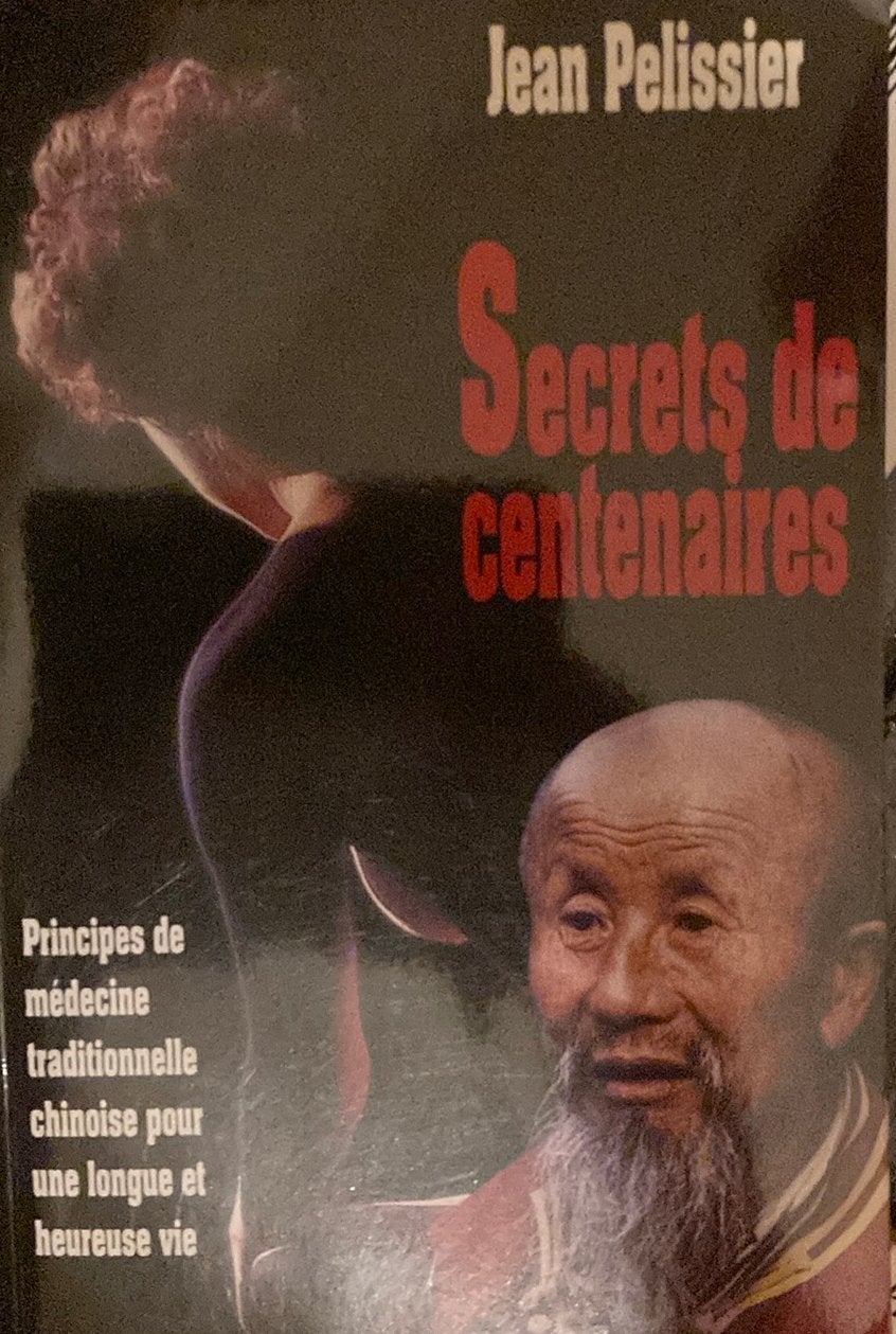 Jean pelissier secrets de centenaires(médecine trad chinoise, Livres, Enlèvement ou Envoi, Comme neuf