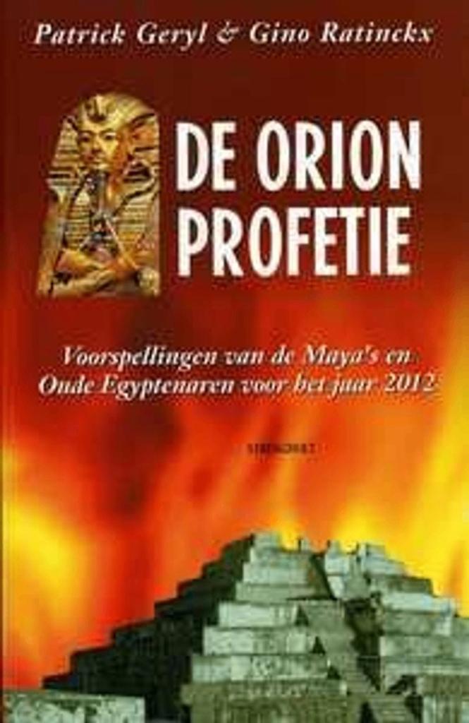 De Orion profetie / Patrick Geryl & Gino Rutinckx, Boeken, Ophalen of Verzenden, Zo goed als nieuw