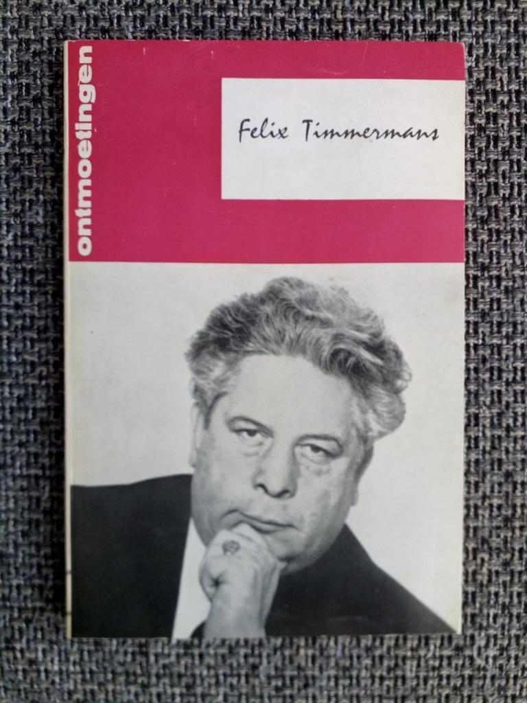 Felix Timmermans (in: Ontmoetingen) - José De Ceulaer, België, José De Ceulaer, Ophalen of Verzenden, Zo goed als nieuw