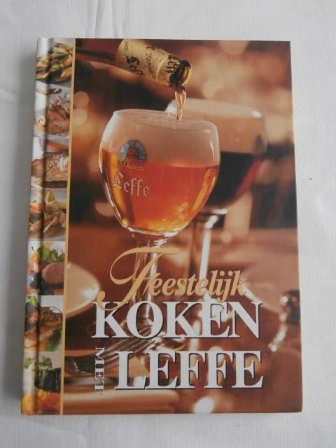 Kookboek " Feestelijk koken met LEFFE bier " 2003, Guy Van Cauteren, Ophalen of Verzenden, Zo goed als nieuw, Hoofdgerechten