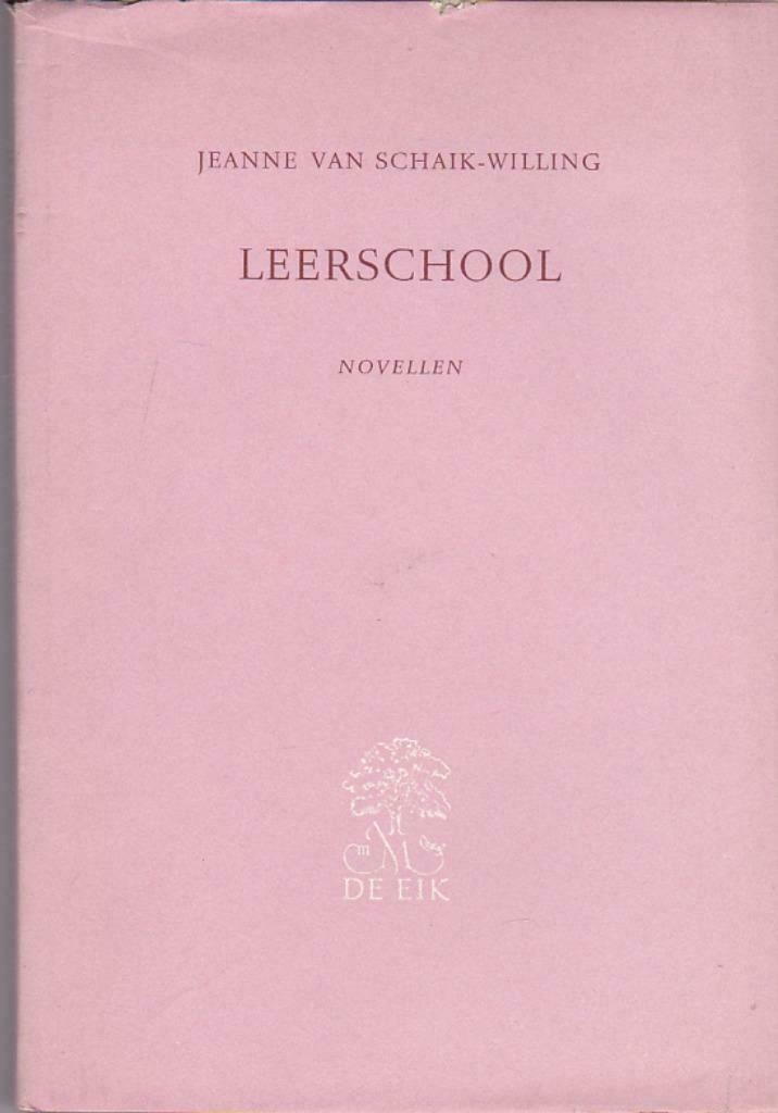 Jeanne van Schalk-Willing, Leerschool., Boeken, Ophalen of Verzenden, Zo goed als nieuw, Nederland