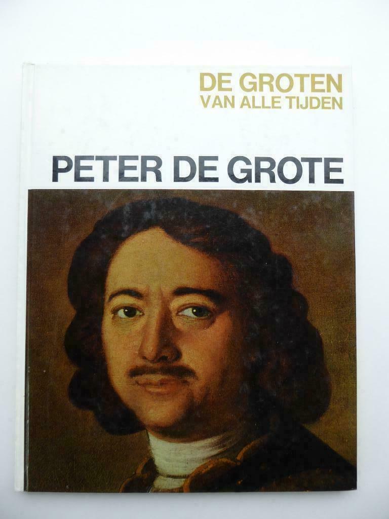 PIERRE LE GRAND : LES GRANDS DE TOUS LES TEMPS(LIVRE PHOTO), Comme neuf, Europe, Enlèvement ou Envoi, 17e et 18e siècles