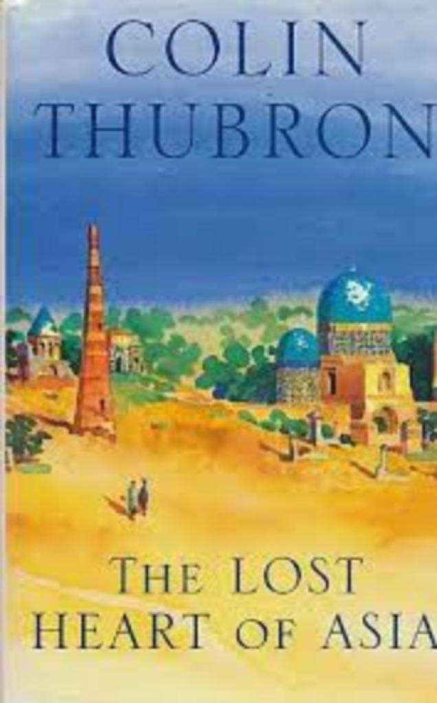 The Lost Heart of Asia|Colin Thubron 0434779768, Boeken, Reisverhalen, Ophalen of Verzenden, Gelezen, Zie beschrijving, Azië