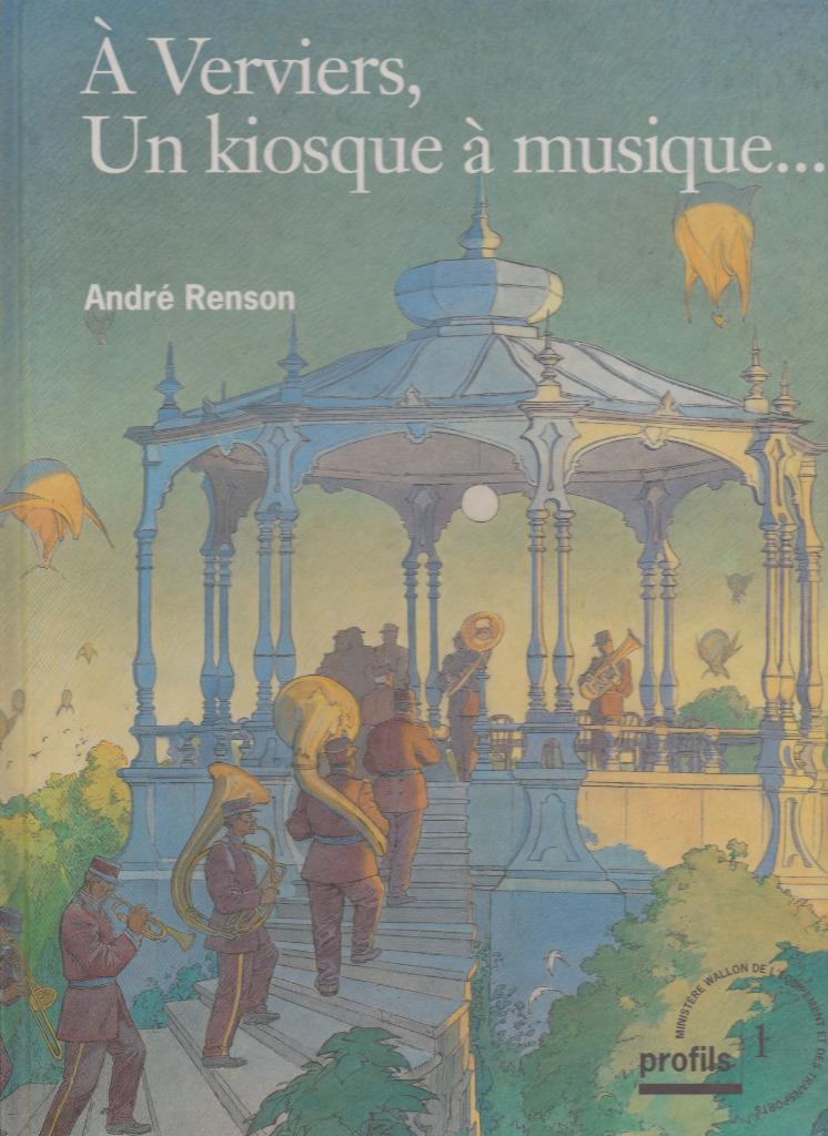 À VERVIERS, Un kiosque à musique...(André RENSON) 1995, Enlèvement ou Envoi, Neuf, André RENSON
