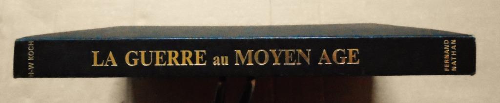 La Guerre au Moyen Âge - 1980 - Collectif éditorial, Enlèvement ou Envoi, Avant 1940, Redactiecollectief, Général