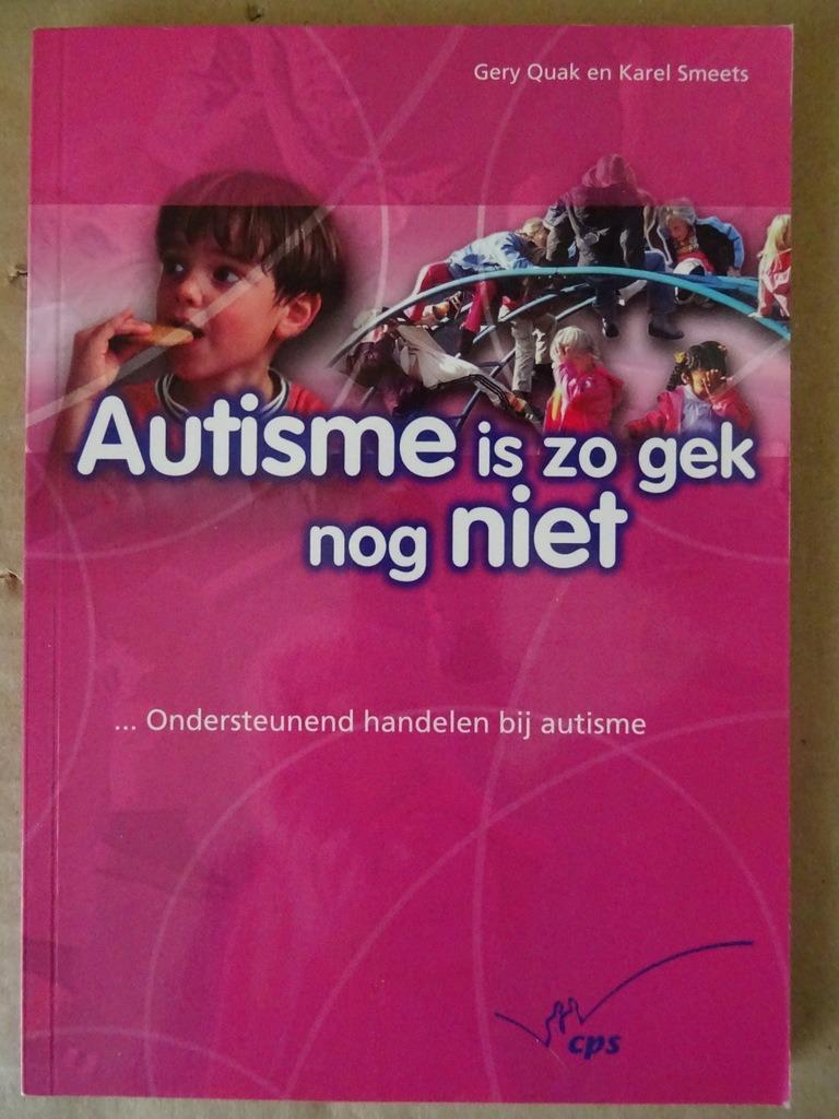 Gery Quak en Karel Smeets Autisme is zo gek nog niet 2008, Enlèvement ou Envoi, Comme neuf, Gery Quak en Karel Smeets