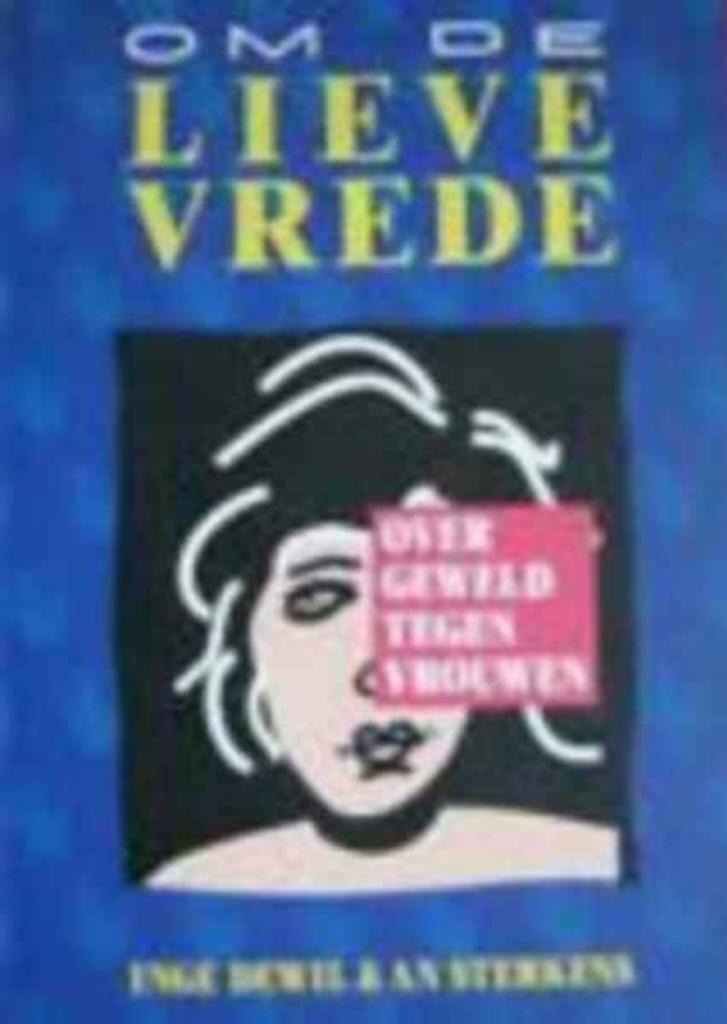 Om de lieve vrede / Inge Dewil & An Sterkens, Ophalen of Verzenden, Gelezen