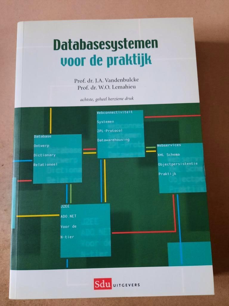 J.A. Vandenbulcke - Databasesystemen voor de praktijk, Ophalen of Verzenden, Zo goed als nieuw, J.A. Vandenbulcke; W.O. Lemahieu