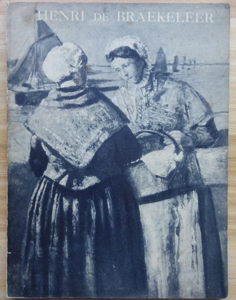 Henri de Braekeleer par André de Ridder - 1931 Cahiers de Be, Enlèvement ou Envoi, Utilisé, Peinture et dessin