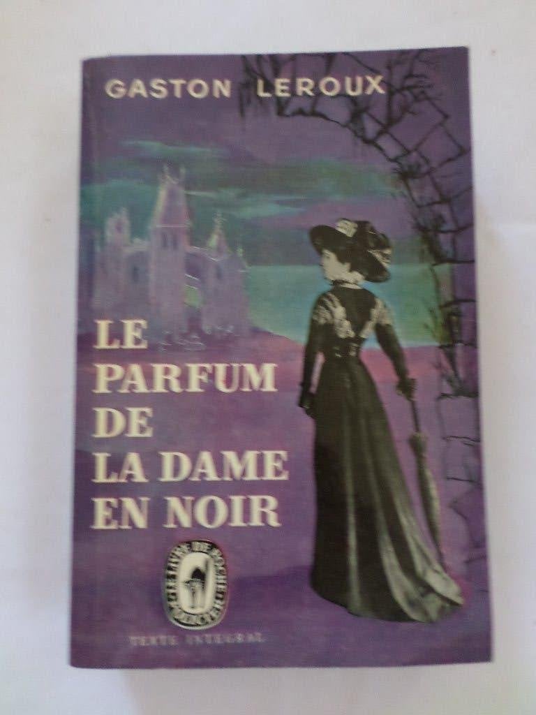 Livre Le parfum de la Dame en noir Gaston Leroux 1960 Poche, Enlèvement ou Envoi, Utilisé, Gaston Leroux