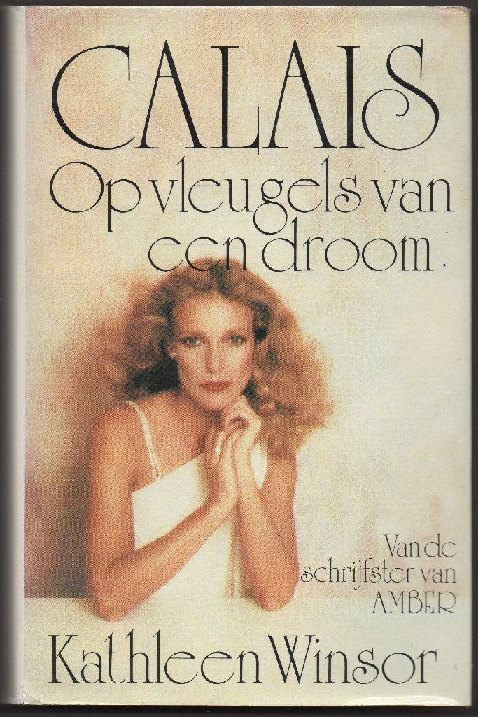 Kathleen Winsor - Calais, op vleugels van een droom, Boeken, Ophalen of Verzenden, Kathleen Winsor