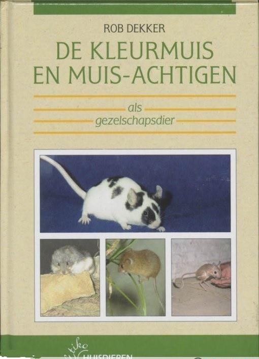 Boek : De Kleurmuis en muis-achtigen als gezelschapsdier, Ophalen of Verzenden, Nieuw, Konijnen of Knaagdieren
