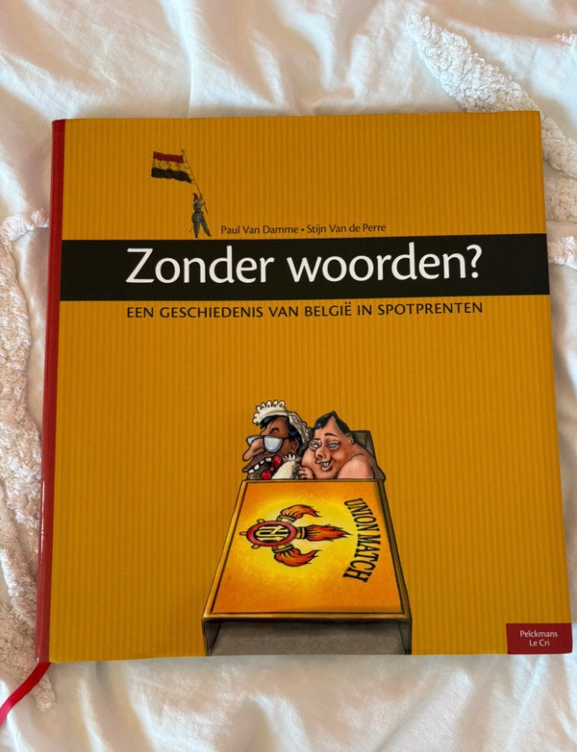 Zonder woorden? Een geschiedenis van België in spotprenten, Boeken, Ophalen of Verzenden, Nieuw
