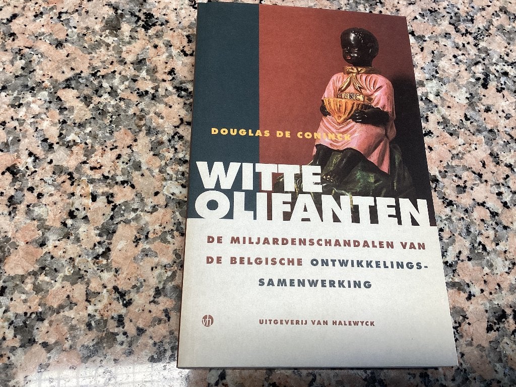 WITTE OLIFANTEN. De miljardenschandalen van de Belgische, Livres, Livres offerts à l'occasion de la semaine du livre, Enlèvement ou Envoi