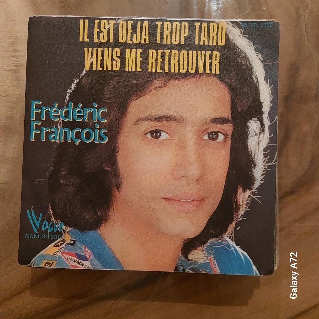 frederic francois il est deja trop tard, Enlèvement ou Envoi, Single, 1970 - 1979, Utilisé