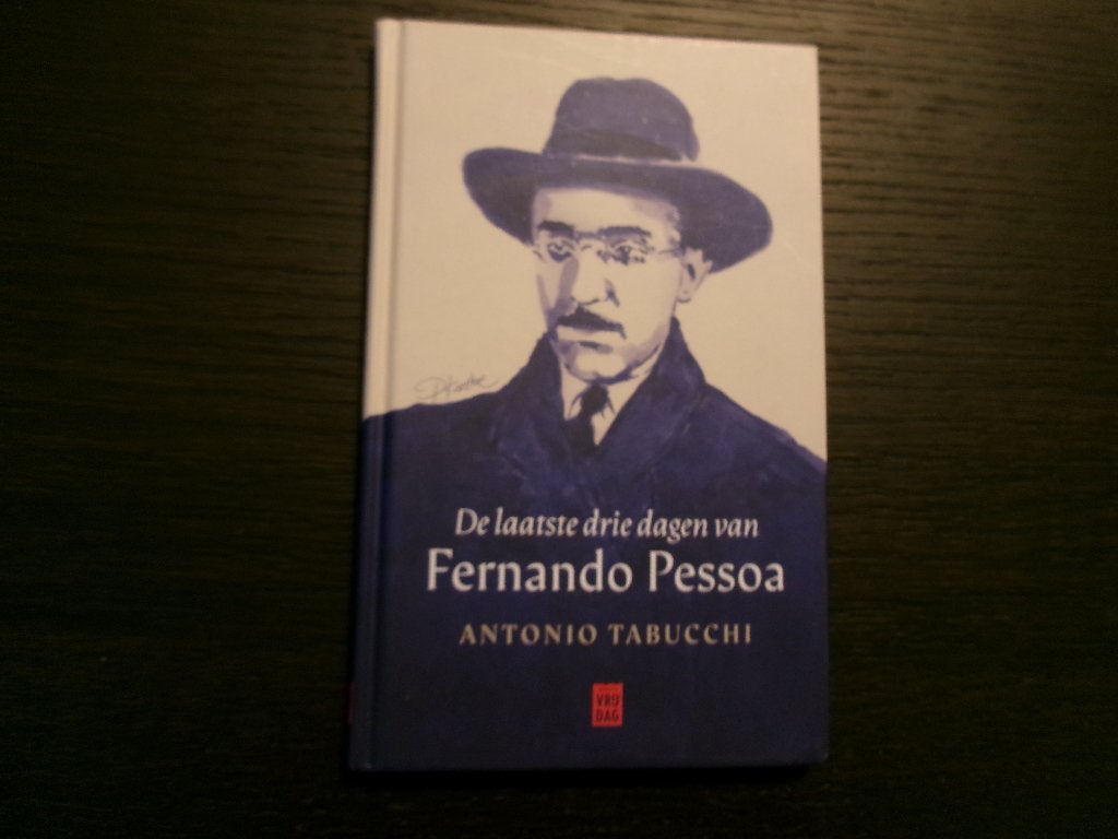 De laatste drie dagen van Fernando Pessoa  -Antonio Pessoa-, Ophalen of Verzenden