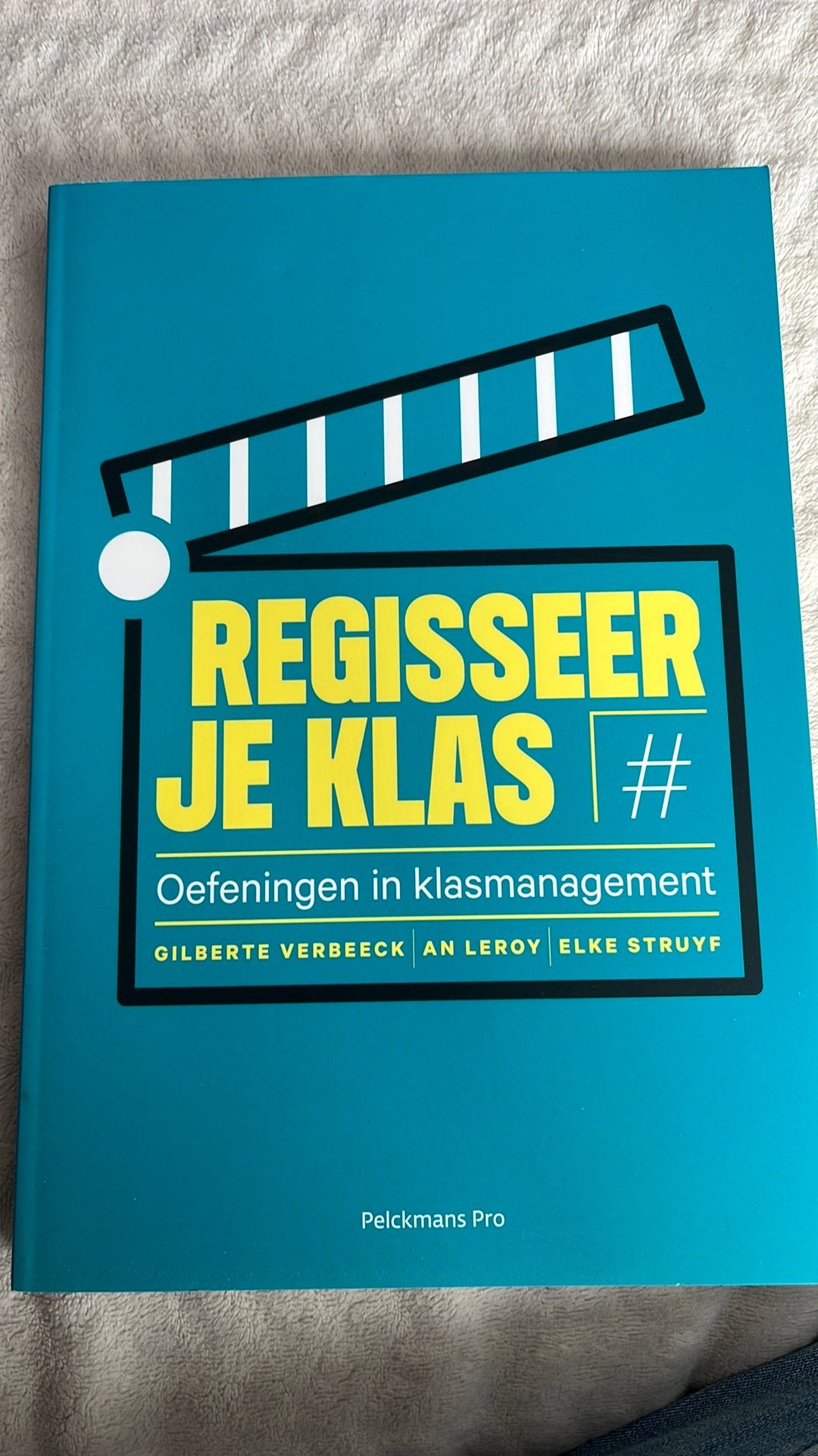 An Leroy - Regisseer je klas, Ophalen, An Leroy; Gilberte Verbeeck; Elke Struyf
