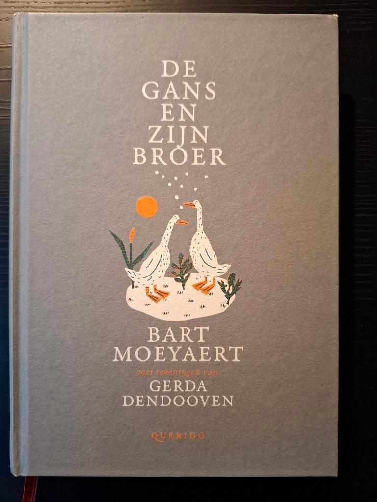 GESIGNEERD Bart Moeyaert en Dendooven De gans en zijn broer, Enlèvement ou Envoi