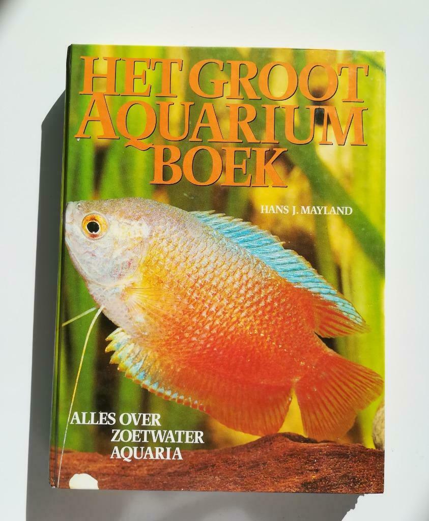 Het groot aquariumboek (Hans J. Mayland), Enlèvement ou Envoi, Utilisé, Poissons