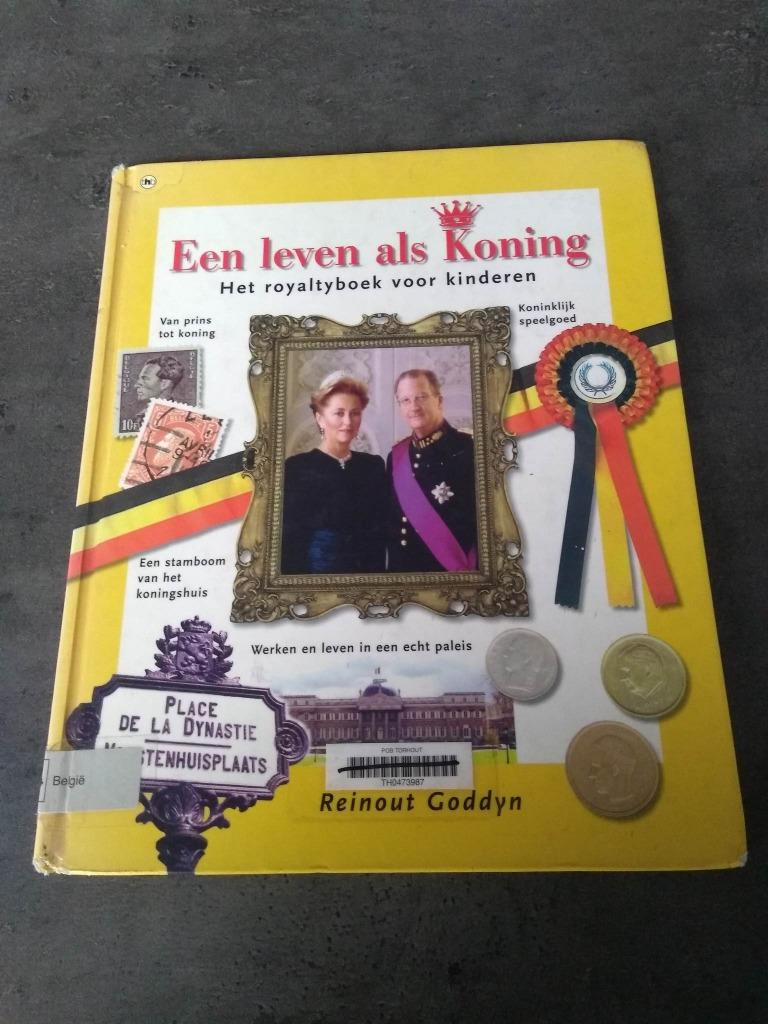 een leven als Koning - het Royaltyboek voor kinderen, Enlèvement ou Envoi, Utilisé, Reinout Goddyn