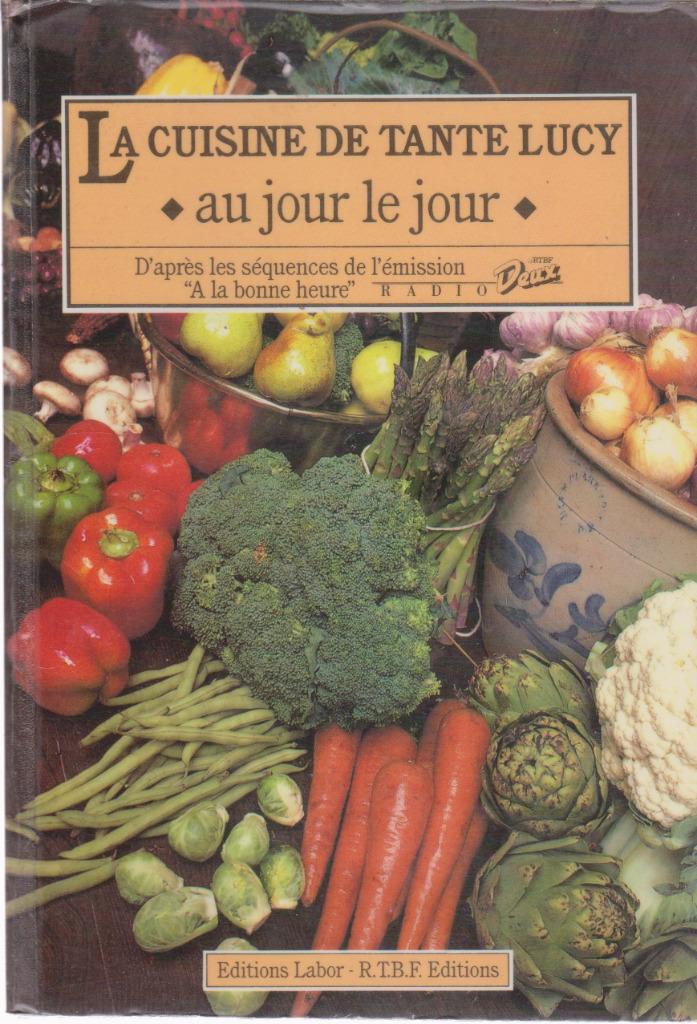 La cuisine de Tante Lucy au jour le jour - 1986, Hoofdgerechten, Ophalen of Verzenden, Zo goed als nieuw, Tante LUCY