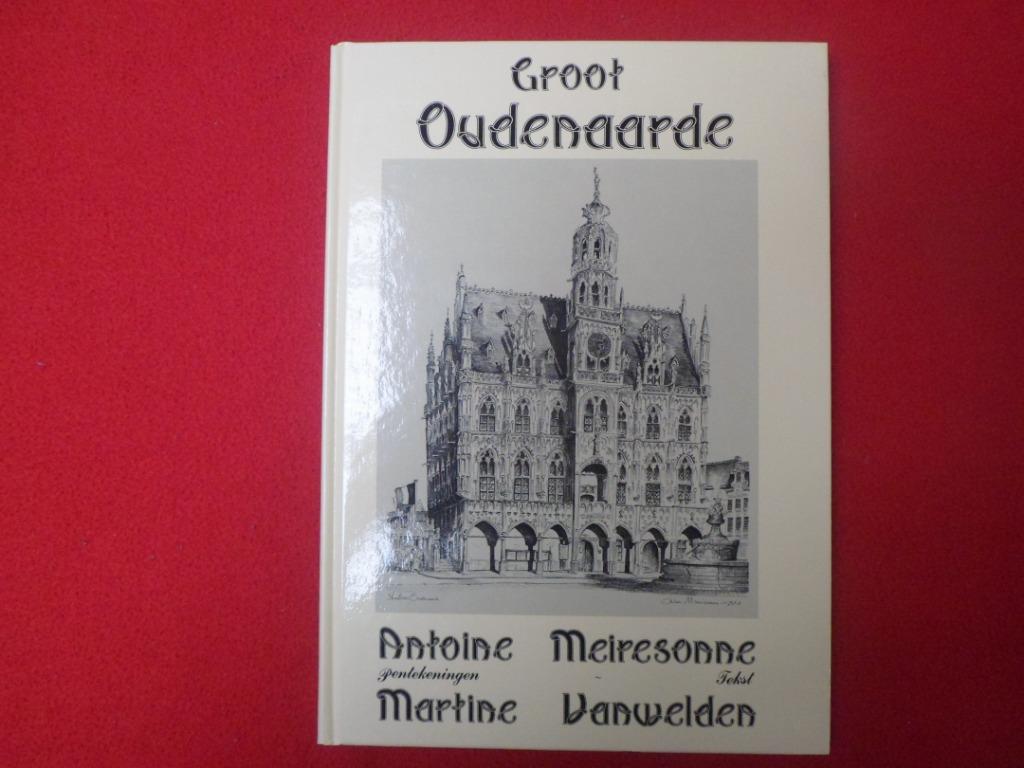 Antoine Meiresonne en Martine Vanwelden: Groot Oudenaarde, Enlèvement ou Envoi, Neuf, A. Meiresonne / Vanwelden