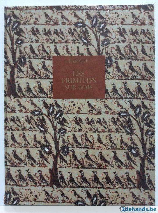 Les Primitifs sur Bois - Enzo Carli (Hachette, 1965), Enlèvement ou Envoi, Utilisé