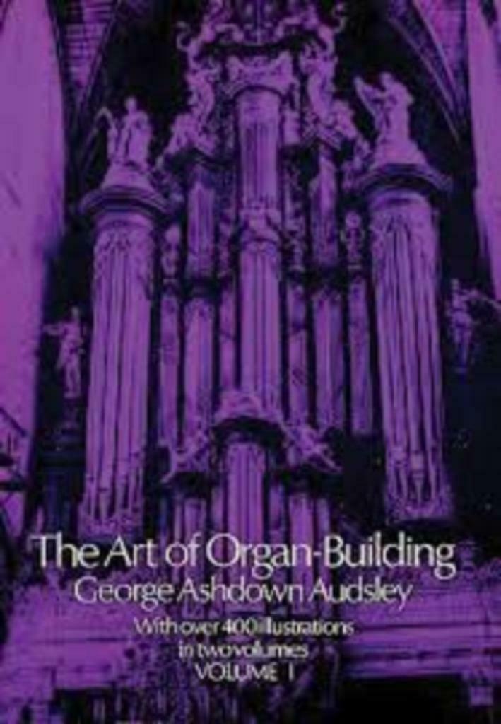 The Art of Organ-Building, Instrument, Comme neuf, Enlèvement, AUDSLEY, GEORGE ASHDOWN