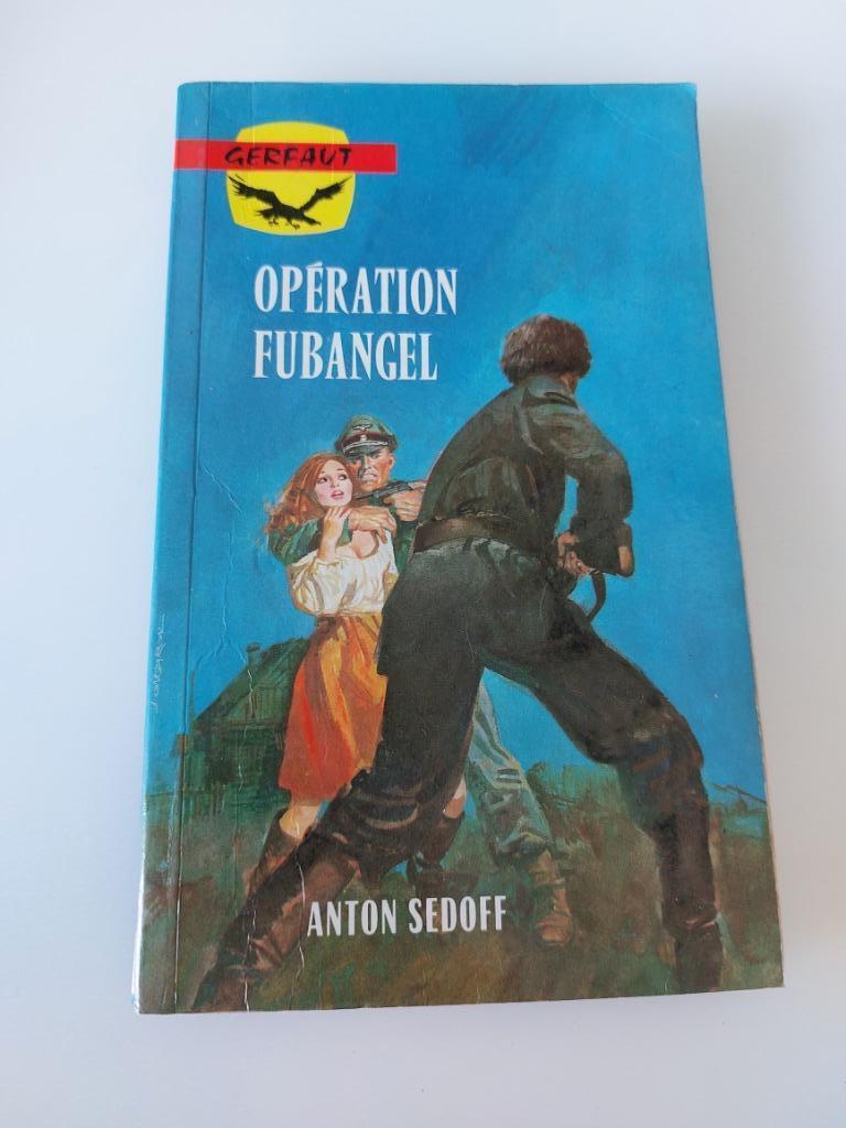Opération Fubangel, Anton Sedoff, Enlèvement ou Envoi, Utilisé