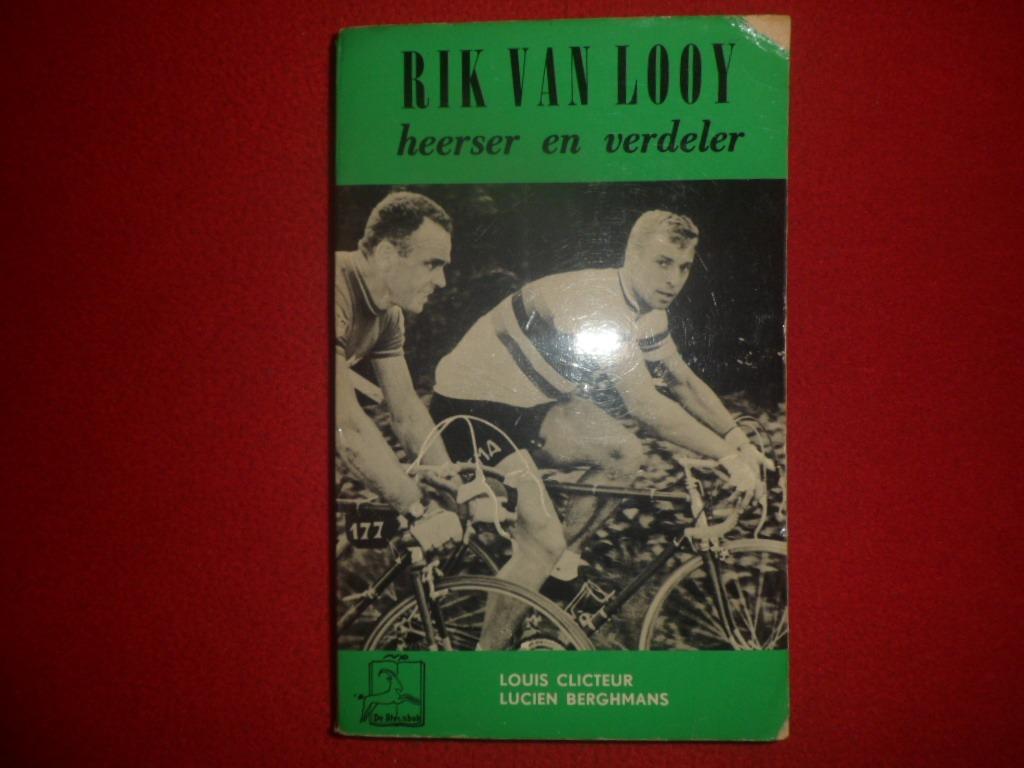 Rik Van Looy . Heerser en verdeler, Boeken, Gelezen, Lopen en Fietsen, Ophalen of Verzenden, L. Clicteur & Berghmans