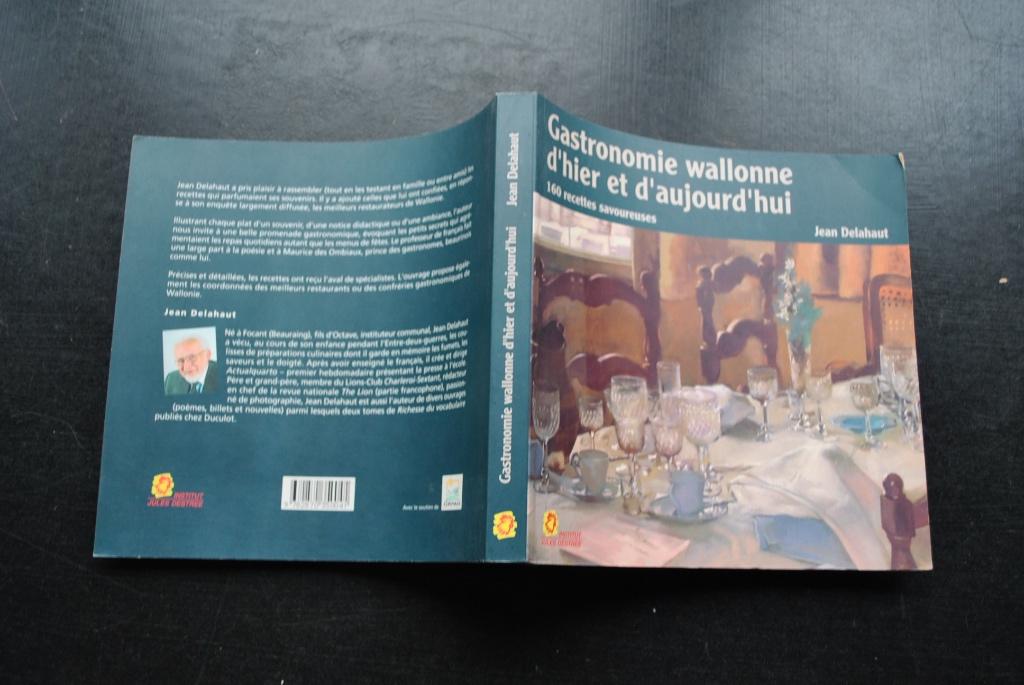 GASTRONOMIE WALLONNE D'HIER ET D'AUJOURD'HUI 160 RECETTES, Enlèvement ou Envoi, JEAN DELAHAUT, Utilisé, Europe