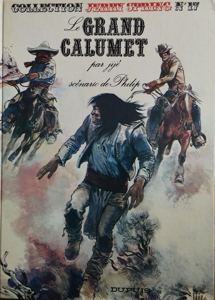 Jerry Spring – Le grand calumet, Ophalen of Verzenden, Gelezen, Jijé, Philip