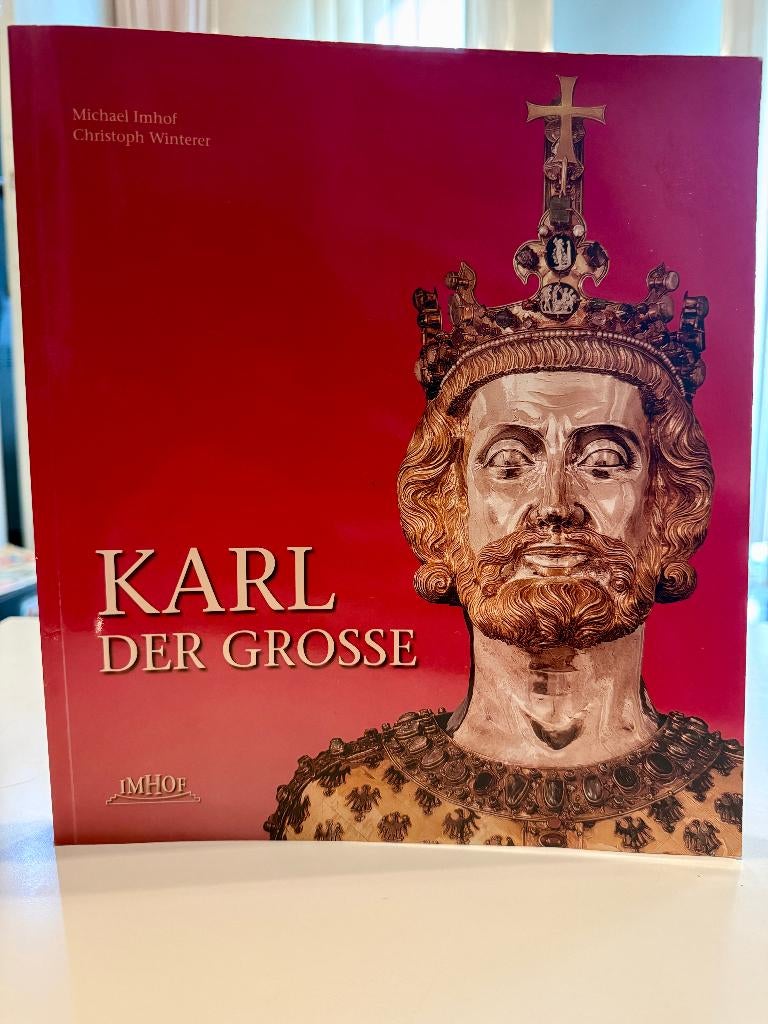 Karl der Grosse Door Michael Imhof & Christoph Winterer, Ophalen of Verzenden, 19e eeuw, Zo goed als nieuw, Europa