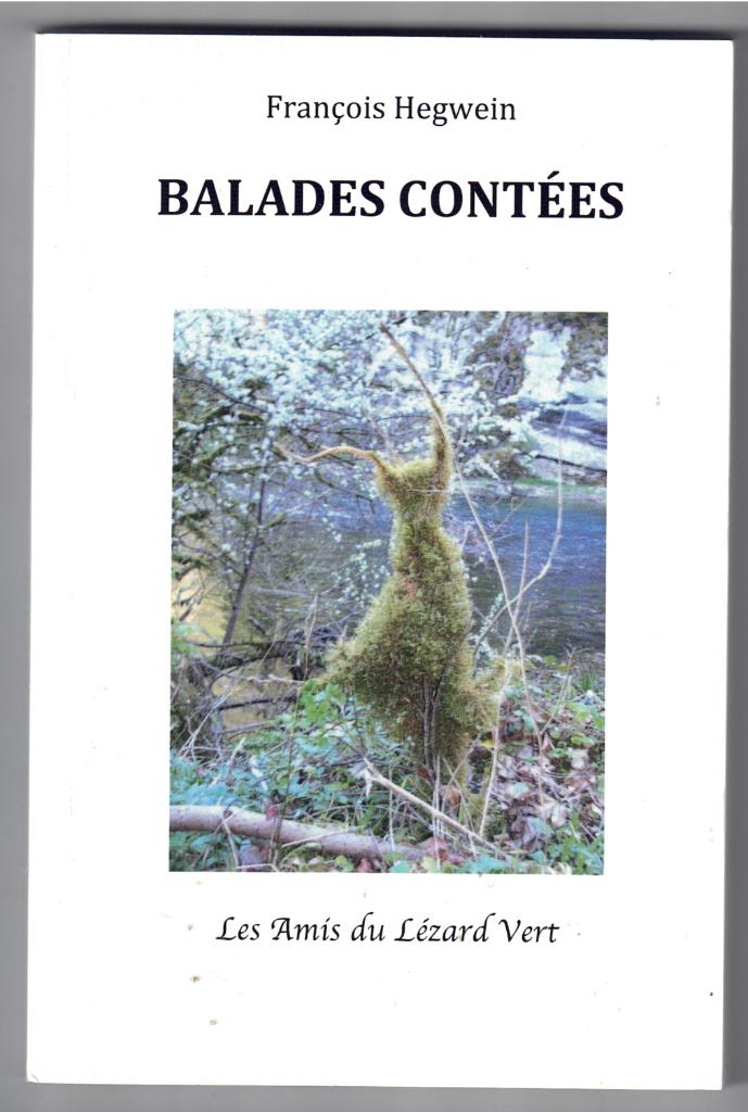 François Hegwein - Balades Contées, Enlèvement ou Envoi, Comme neuf, François Hegwein, Belgique