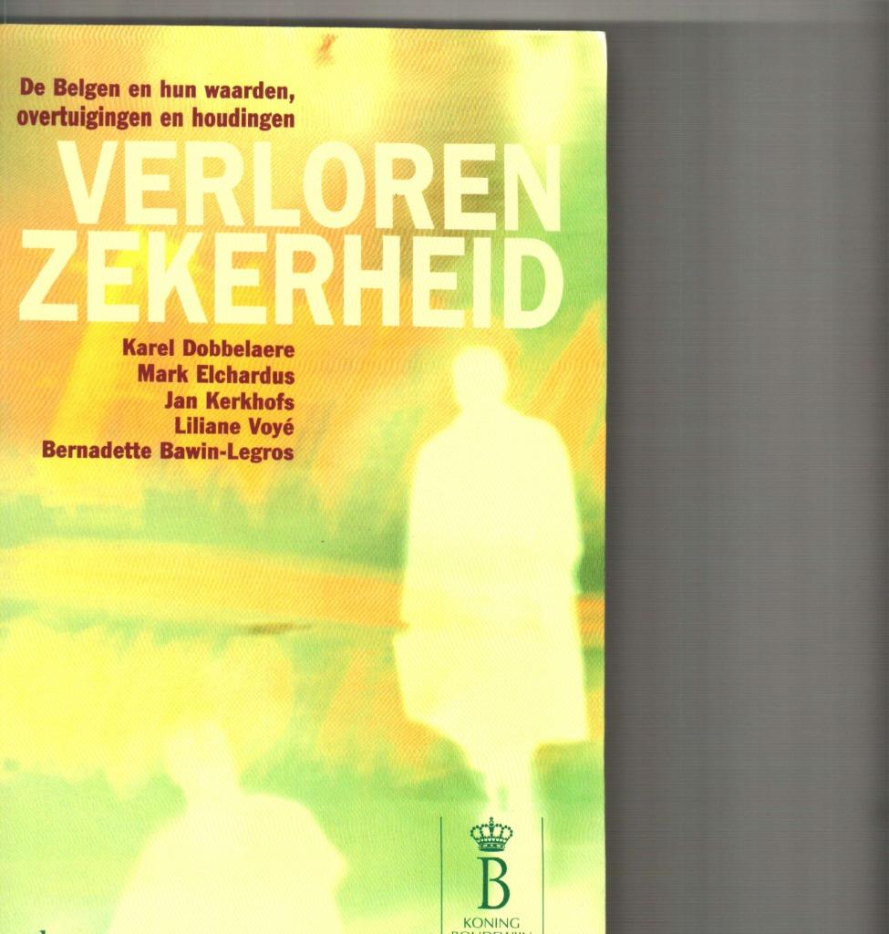 Verloren zekerheid  karel dobbelaere e.a.272 Blz, Boeken, Ophalen of Verzenden, Zo goed als nieuw