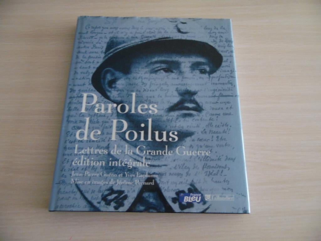 PAROLES DE POILUS    LETTRES DE LA GRANDE GUERRE, Jean-Pierre Guéno, Ophalen of Verzenden, Zo goed als nieuw, Voor 1940