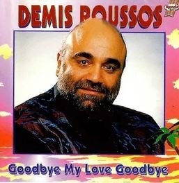 Demis Roussos - goodbye my love goodbye, Cd's en Dvd's, Ophalen, Zo goed als nieuw