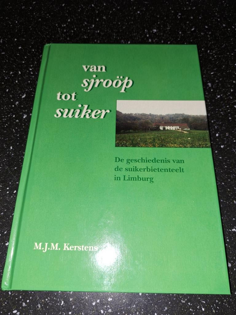 Van sjrööp tot suiker De Geschiedenis van suikerbietenteelt, Ophalen of Verzenden