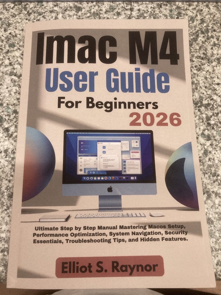 Imac M4 users guide for Beginners 2026, Ophalen, Nieuw, Hardware, Elliot S. Raynor