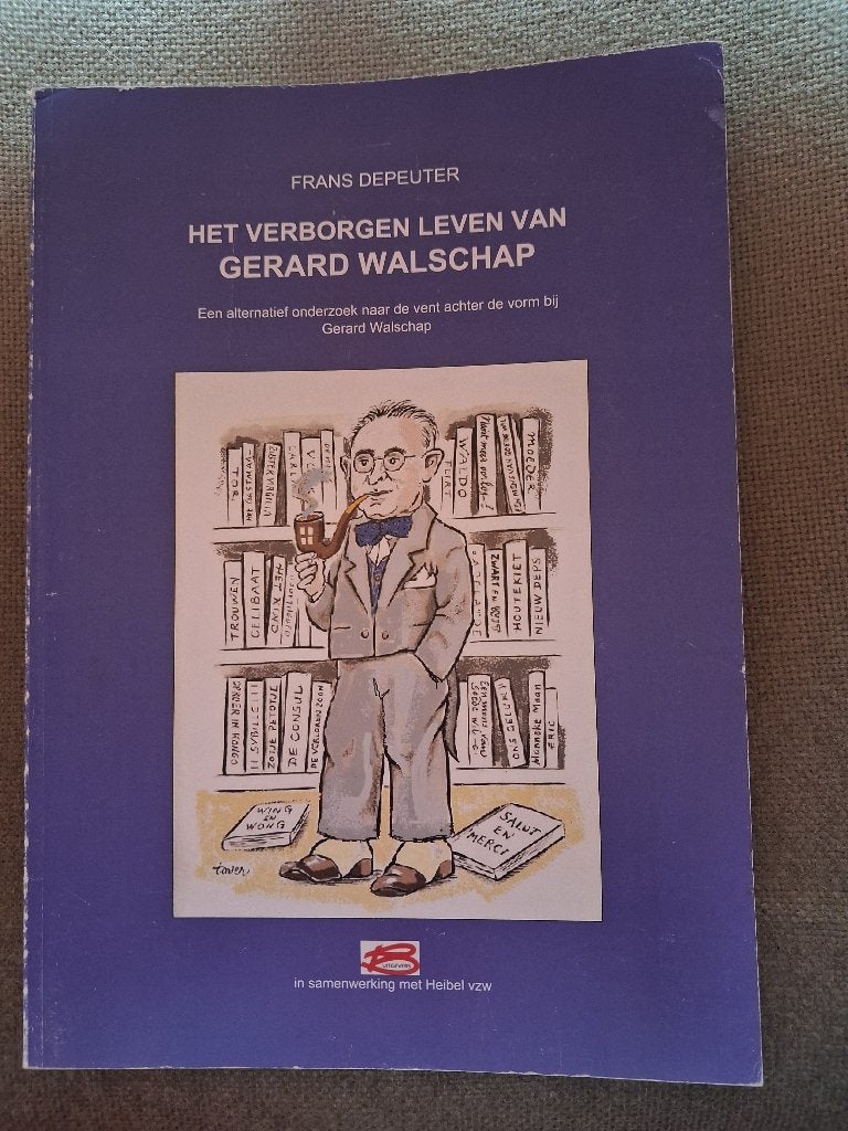 HET VERBORGEN LEVEN VAN GERARD WALSCHAP - FRANS DEPEUTER, Ophalen of Verzenden