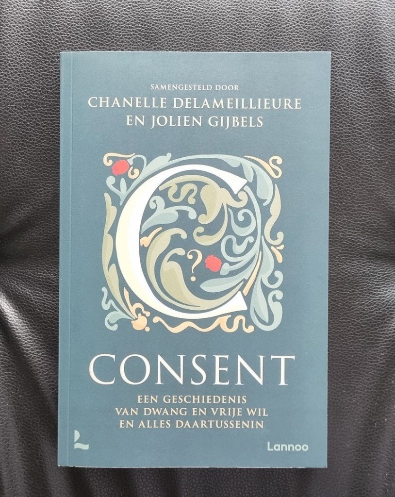 Consent, over dwang en vrije wil, Chanelle Delameillieure ea, Neuf, Chanelle Delameillieure en Jolien Gijbels, Société, Envoi